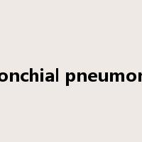 bronchial pneumonia是什么意思