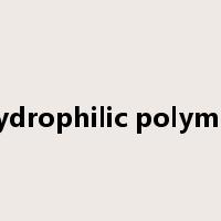 hydrophilic polymer是什么意思