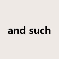 and such是什么意思