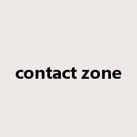 contact zone是什么意思