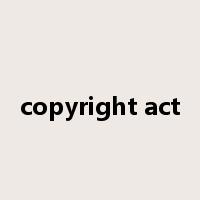 copyright act是什么意思