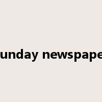 sunday newspaper是什么意思