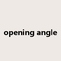 opening angle是什么意思