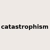 catastrophism是什么意思