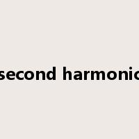 second harmonic是什么意思