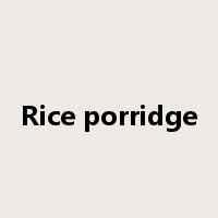 Rice porridge是什么意思