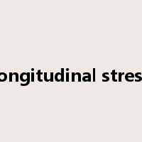 longitudinal stress是什么意思