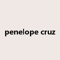 penelope cruz是什么意思