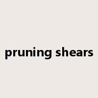 pruning shears是什么意思
