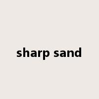 sharp sand是什么意思