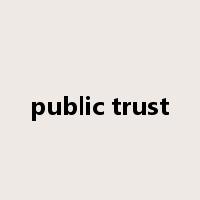 public trust是什么意思