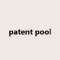 patent pool是什么意思