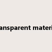 transparent material是什么意思