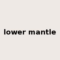 lower mantle是什么意思