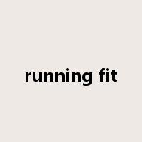 running fit是什么意思