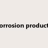 corrosion products是什么意思