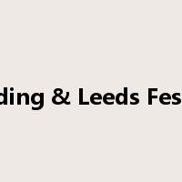 Reading & Leeds Festival是什么意思