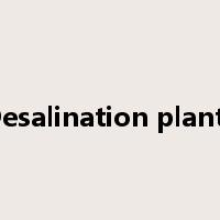 Desalination plants是什么意思