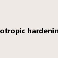 isotropic hardening是什么意思