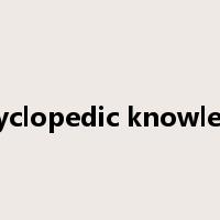 encyclopedic knowledge是什么意思