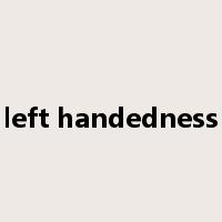 left handedness是什么意思