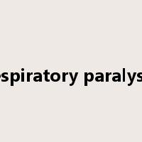 respiratory paralysis是什么意思