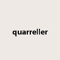quarreller是什么意思