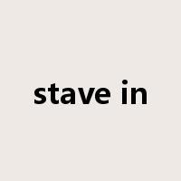 stave in是什么意思