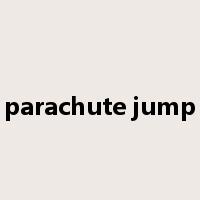 parachute jump是什么意思
