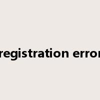 registration error是什么意思