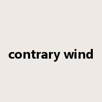 contrary wind是什么意思