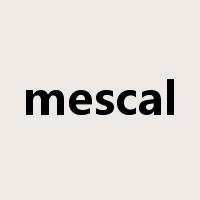 mescal是什么意思