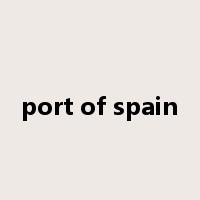 port of spain是什么意思