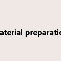 material preparation是什么意思