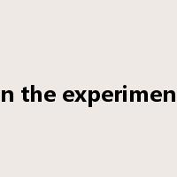 In the experiment是什么意思