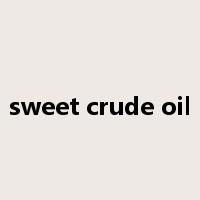 sweet crude oil是什么意思