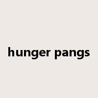 hunger pangs是什么意思