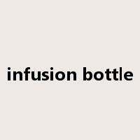 infusion bottle是什么意思