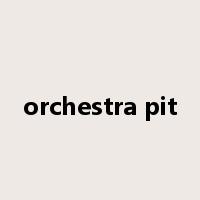 orchestra pit是什么意思