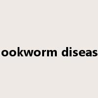 hookworm disease是什么意思