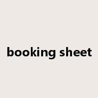 booking sheet是什么意思