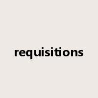 requisitions是什么意思