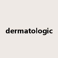 dermatologic是什么意思
