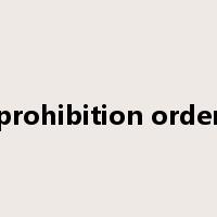 prohibition order是什么意思
