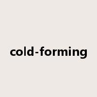 cold-forming是什么意思