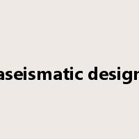 aseismatic design是什么意思