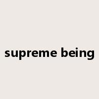 supreme being是什么意思