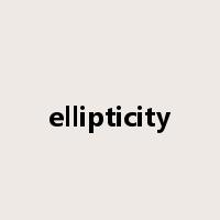 ellipticity是什么意思