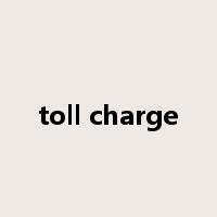 toll charge是什么意思