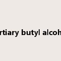 tertiary butyl alcohol是什么意思